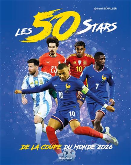 Les 50 stars de la Coupe du monde 2026 - GÉRARD SCHALLER