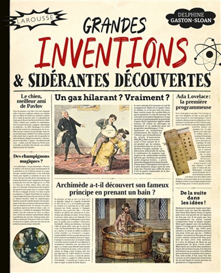 Grandes inventions & sidérantes découvertes - DELPHINE GASTON-SLOAN
