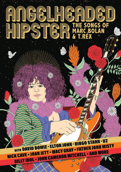 Angelheaded Hipster: The Songs Of Marc Bolan & T. Rex - ETHAN SILVERMAN