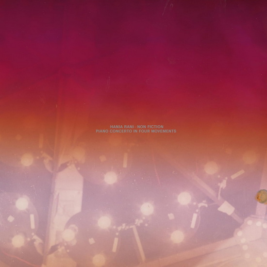 Non Fiction - Piano Concerto in Four Movements - HANIA RANI - MANCHESTER COLLECTIVE