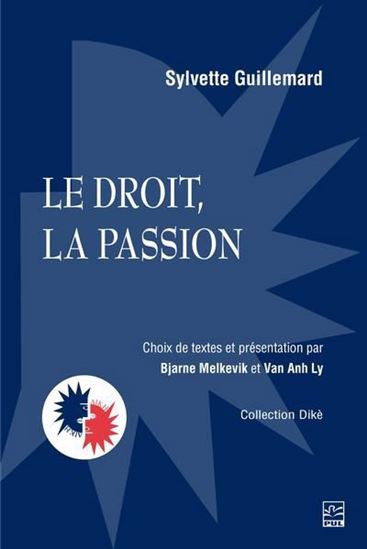 Le Droit, la passion - SYLVETTE GUILLEMARD