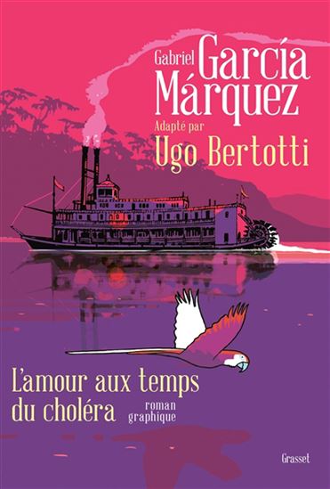 L&#39;Amour aux temps du choléra : roman graphique - UGO BERTOTTI