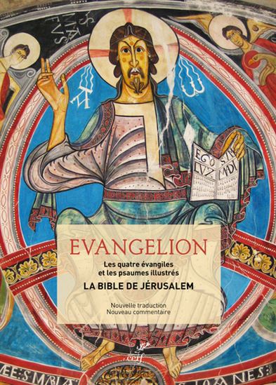 La Bible de Jérusalem : Evangelion : les quatre évangiles et les psaumes illustrés - COLLECTIF