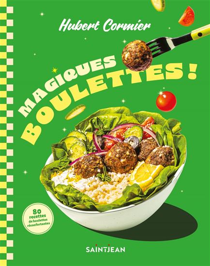 Magiques boulettes ! - HUBERT CORMIER