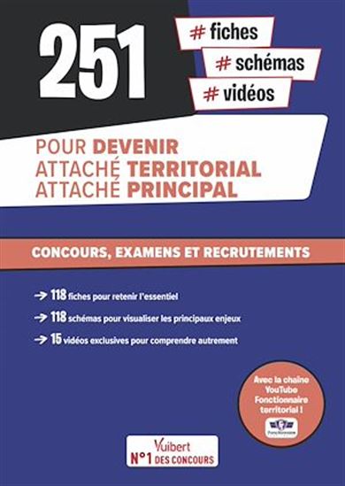 251 fiches, schémas et vidéos pour devenir attaché territorial, attaché principal - OLIVIER BELLÉGO - MORGAN CHASSET