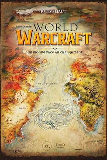 Parcourir World of Warcraft : un monde face au changement - JULES DELÉTOILE