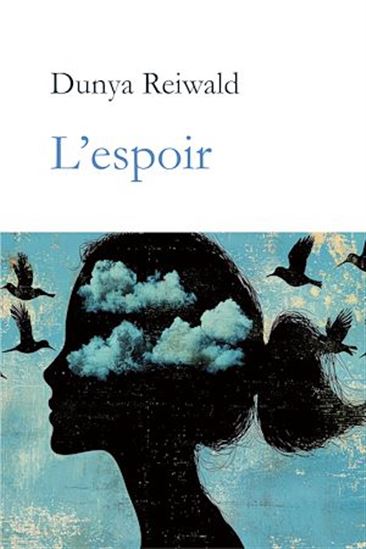 L'espoir - DUNYA REIWALD