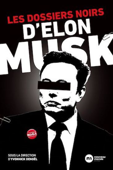 Les Dossiers noirs d'Elon Musk - YVONNICK DENOËL