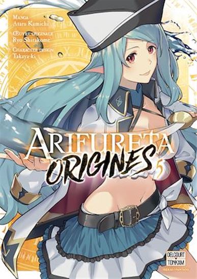Arifureta : origines #05 - ATARU KAMICHI - TAKAYA-KI