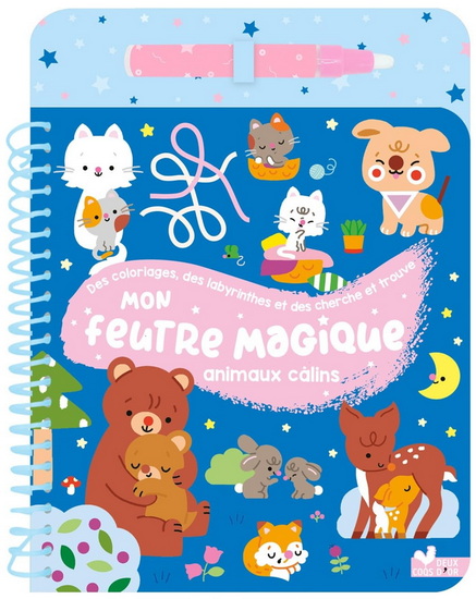 Mon feutre magique : animaux câlins Cof. - ESTELLE CHASSAGNOLE