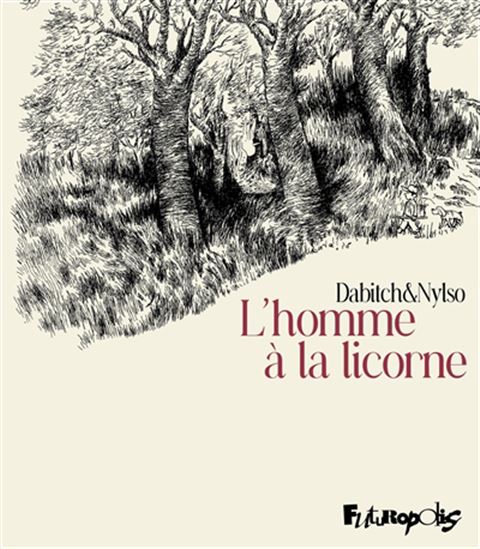 L'Homme à la licorne - CHRISTOPHE DABITCH - NYLSO