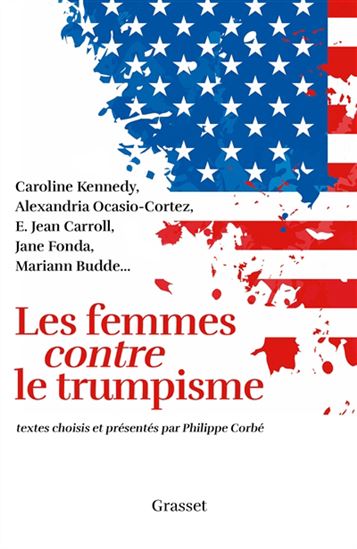 Les Femmes contre le trumpisme - PHILIPPE CORBÉ & AL