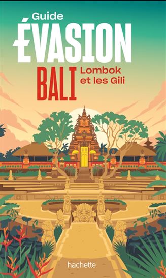 Bali, Lombok et les Gili N. éd. - VÉRONICA MAIELLA & AL