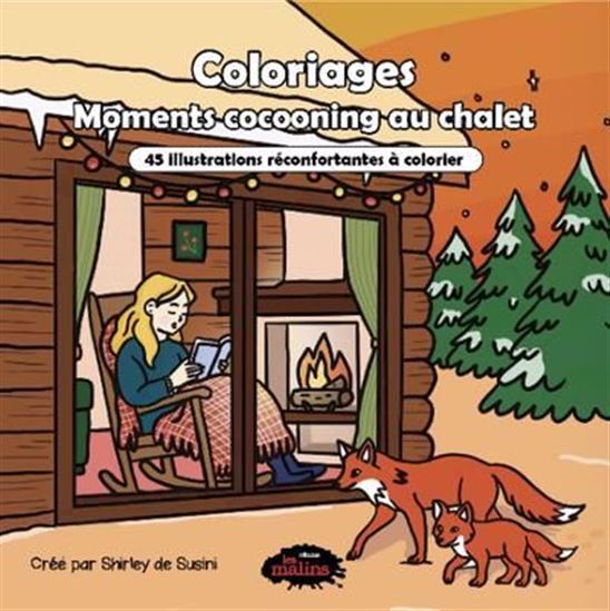 Coloriages : Moments cocooning au chalet : 45 illustrations réconfortantes à colorier - SHIRLEY SUSINI