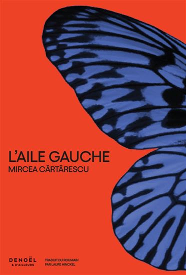 L'Aile gauche N. éd. - MIRCEA CARTARESCU