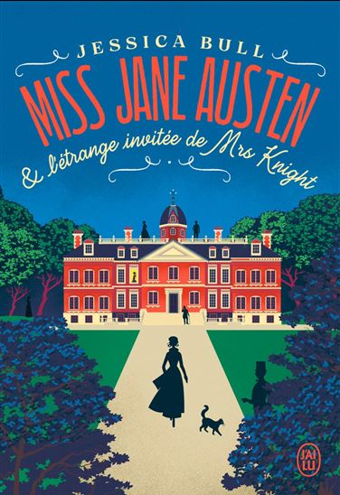 Miss Jane Austen & l&#39;étrange invitée de Mrs Knight - JESSICA BULL