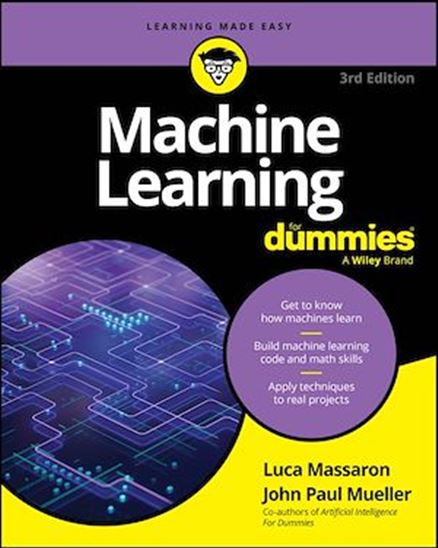 Machine Learning For Dummies - LUCA MASSARON - JOHN PAUL MUELLER