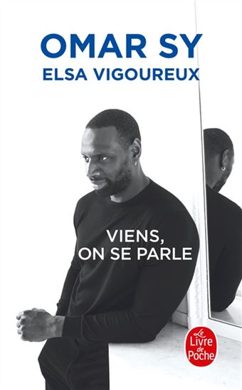 Viens, on se parle - OMAR SY - ELSA VIGOUREUX