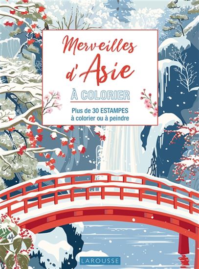 Merveilles d&#39;Asie à colorier : plus de 30 estampes à colorier ou à peindre - COLLECTIF