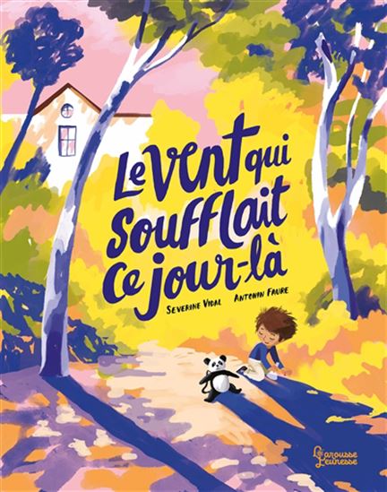 Le Vent qui soufflait ce jour-là - SÉVERINE VIDAL - ANTONIN FAURE