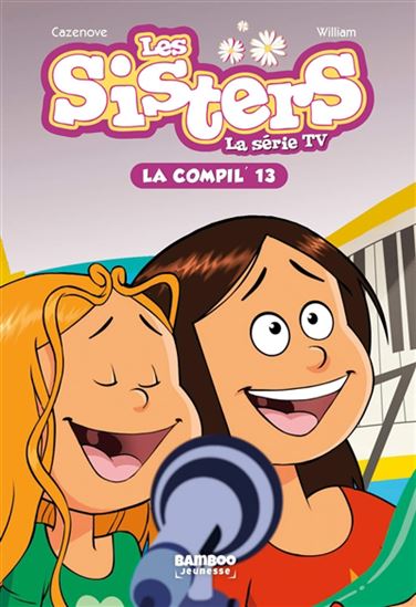 Les Sisters : la série TV : la compil&#39; #13 - CHRISTOPHE CAZENOVE - WILLIAM MAURY