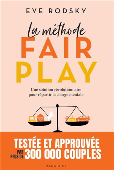 La Méthode Fair Play : une solution révolutionnaire pour répartir la charge mentale - EVE RODSKY