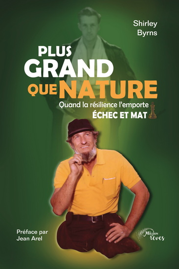 Plus grand que nature : Quand la résilience l&#39;emporte : échec et mat - SHIRLEY BYRNS