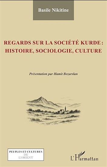 Regards sur la société kurde : histoire, sociologie, culture - BASILE NIKITINE