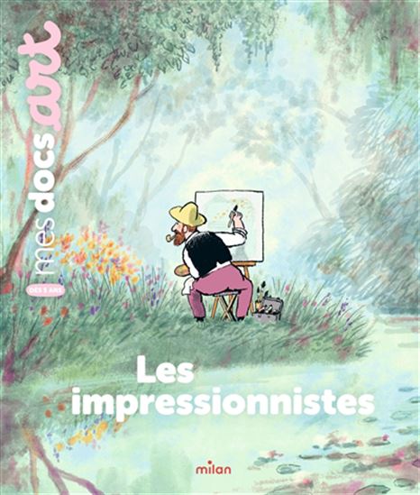 Les Impressionnistes N. éd. - BÉNÉDICTE LE LOARER - CLÉMENT DEVAUX