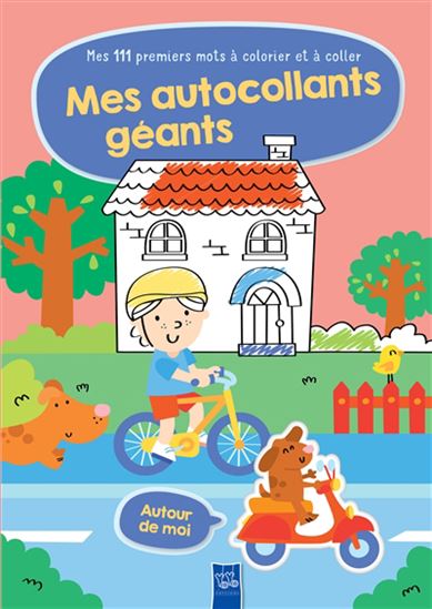 Mes 111 premiers mots à colorier et à coller : autour de moi - COLLECTIF