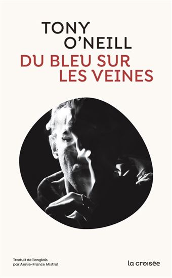 Du bleu sur les veines - TONY O'NEILL