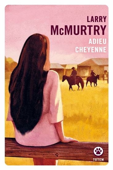 Adieu Cheyenne - LARRY MCMURTRY