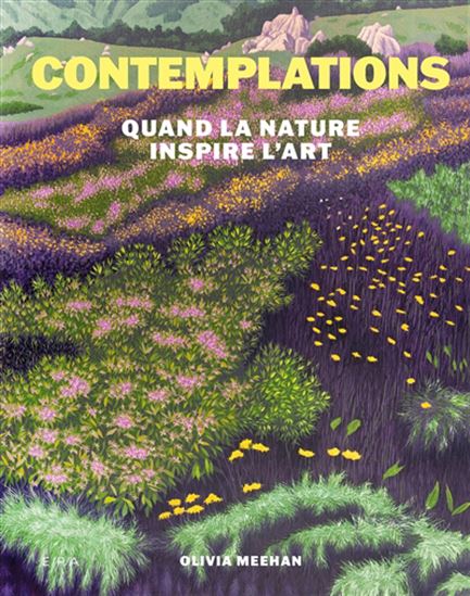 Contemplations : quand la nature inspire l&#39;art - OLIVIA MEEHAN