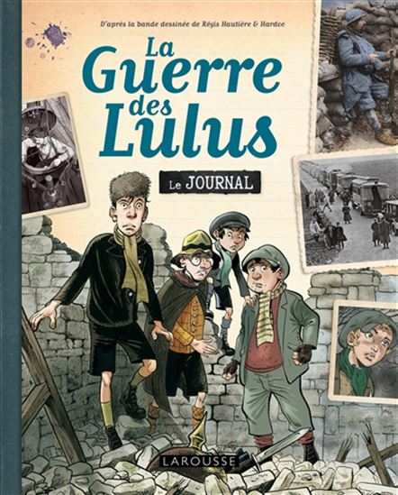 La Guerre des Lulus : le journal N. éd. - COLLECTIF