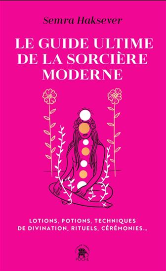 Le Guide ultime de la sorcière moderne - SEMRA HAKSEVER - NES VUCKOVIC