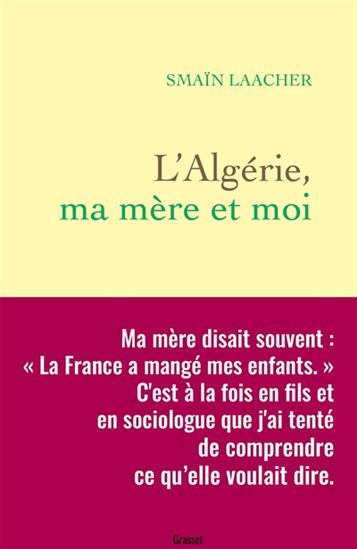 L'Algérie, ma mère et moi - SMAÏN LAACHER