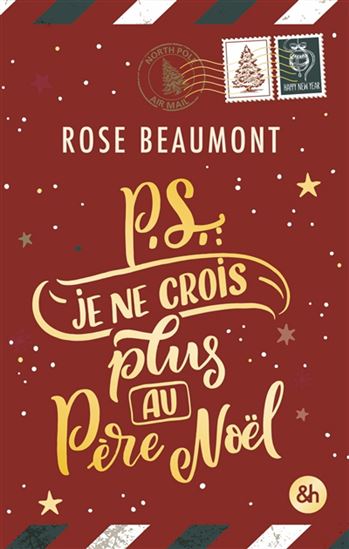 P.S. : je ne crois plus au Père Noël - ROSE BEAUMONT