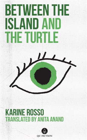 Between the Island and the Turtle - KARINE ROSSO - ANITA ANAND