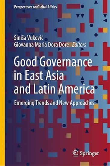 Good Governance in East Asia and Latin America - GIOVANNA MARIA DORA DORE - SIN VUKOVIC