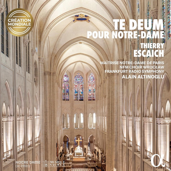 Te Deum pour Notre-Dame - THIERRY ESCAICH