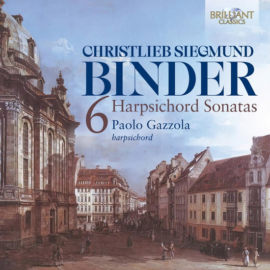 Six Harpsichord Sonatas - CHRISTLIEB SIEGMUND BINDER