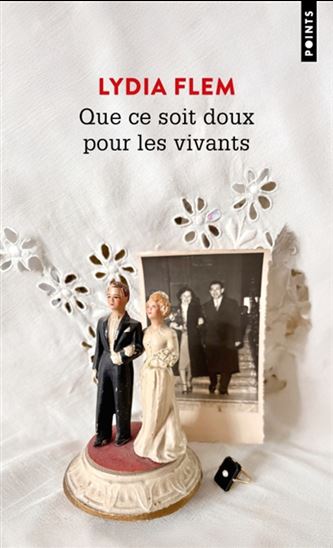 Que ce soit doux pour les vivants - LYDIA FLEM