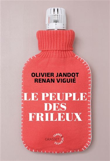 Le Peuple des frileux - OLIVIER JANDOT - RENAN VIGUIÉ