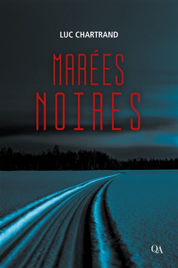 Marées noires - LUC CHARTRAND