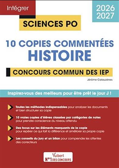 Sciences Po - 10 copies commentées d'histoire - Concours commun des IEP 2026-2027 - JÉRÔME CALAUZÈNES