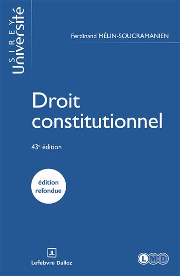 Droit constitutionnel 43ed - FERDINAND MÉLIN-SOUCRAMANIEN