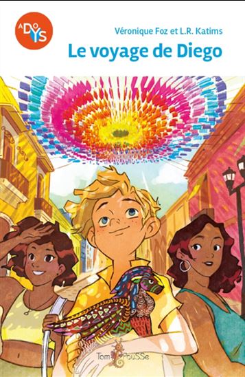 Le Voyage de Diego - VÉRONIQUE FOZ - L R KATIMS