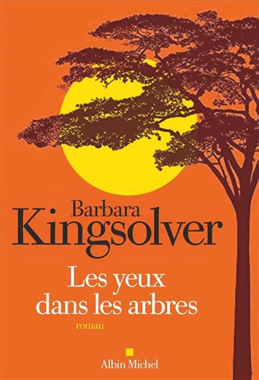 Les Yeux dans les arbres - BARBARA KINGSOLVER