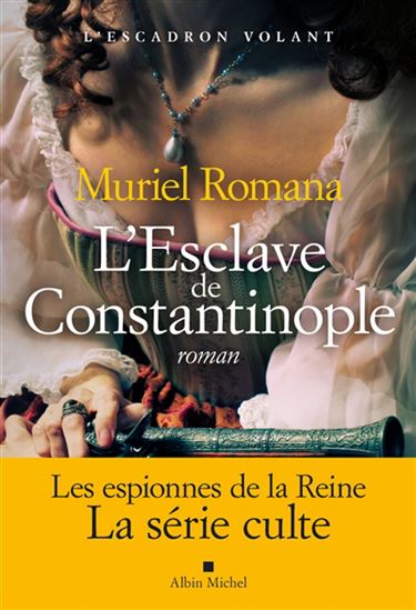 L&#39;Escadron volant T.03 L&#39;esclave de Constantinople - MURIEL ROMANA