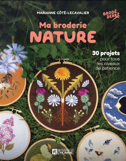 Ma broderie nature - MARIANNE CÔTÉ-LECAVALIER